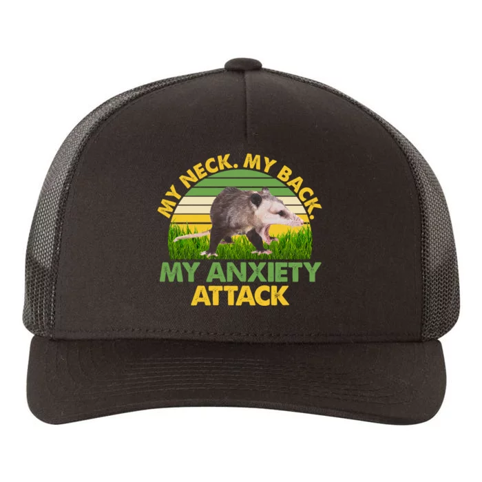 My Neck My Back My Anxiety Attack Vintage Opossum Yupoong Adult 5-Panel Trucker Hat