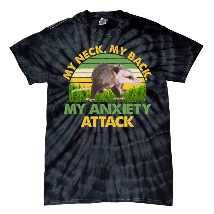 My Neck My Back My Anxiety Attack Vintage Opossum Tie-Dye T-Shirt