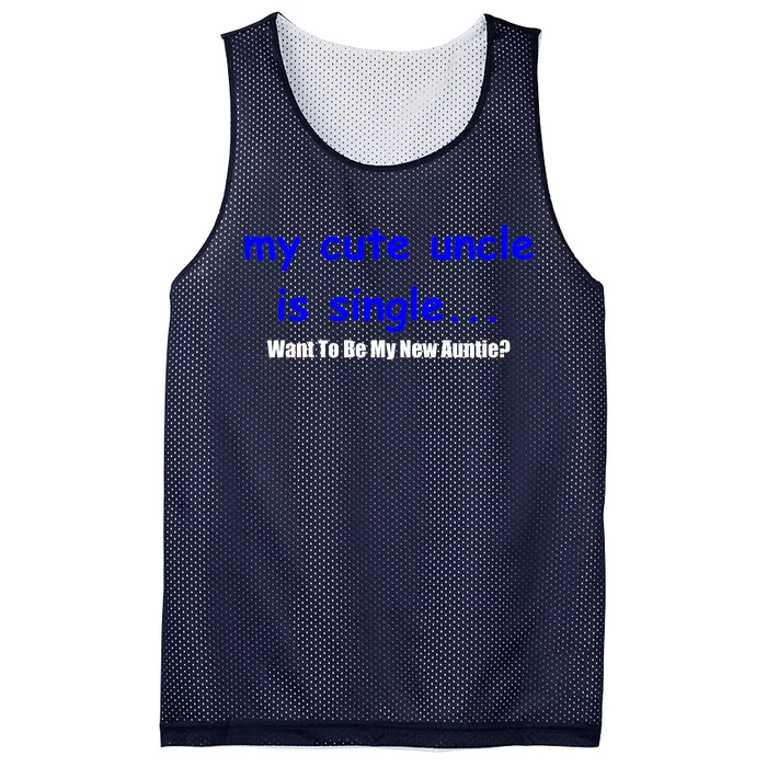 My New Uncle Is Single, Want To Be My New Auntie? Mesh Reversible Basketball Jersey Tank