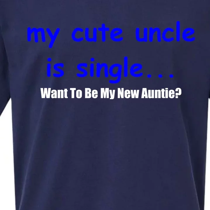 My New Uncle Is Single, Want To Be My New Auntie? Sueded Cloud Jersey T-Shirt