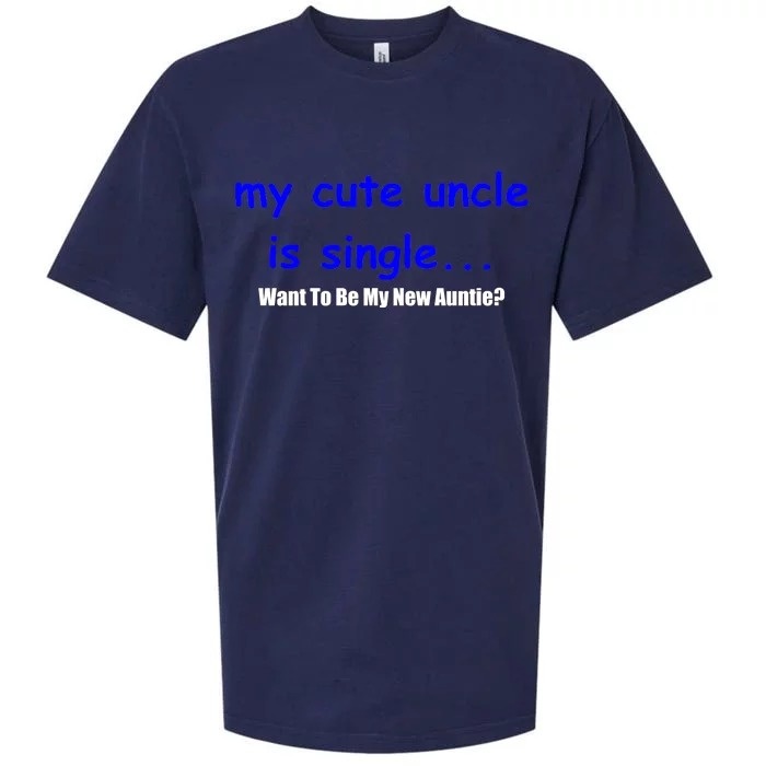 My New Uncle Is Single, Want To Be My New Auntie? Sueded Cloud Jersey T-Shirt