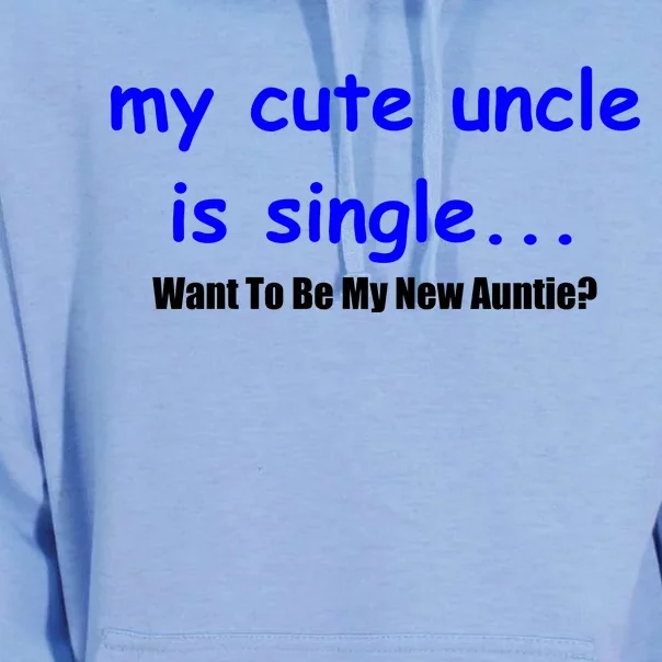 My New Uncle Is Single, Want To Be My New Auntie? Unisex Surf Hoodie