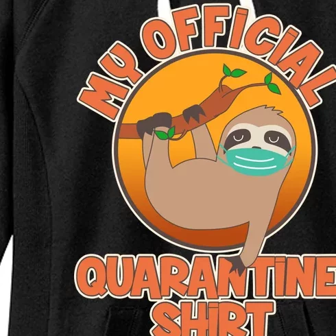 My Official Quarantine Shirt Sloth Women's Fleece Hoodie