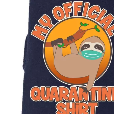 My Official Quarantine Shirt Sloth Doggie 3-End Fleece Hoodie