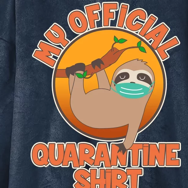 My Official Quarantine Shirt Sloth Hooded Wearable Blanket