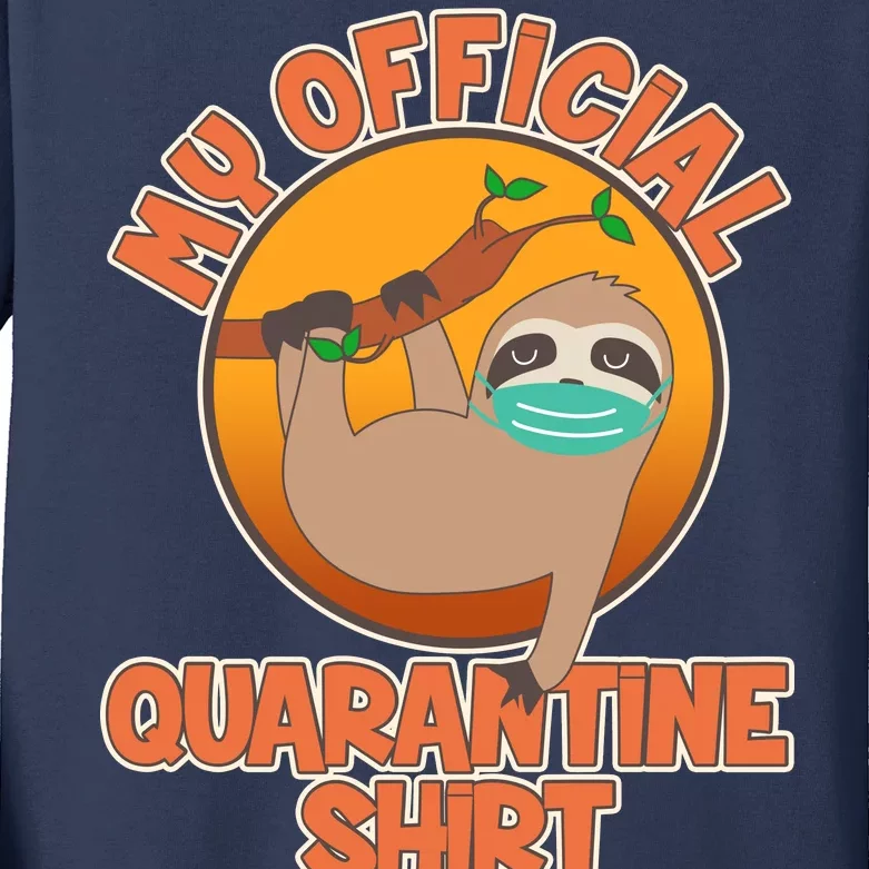 My Official Quarantine Shirt Sloth Kids Long Sleeve Shirt