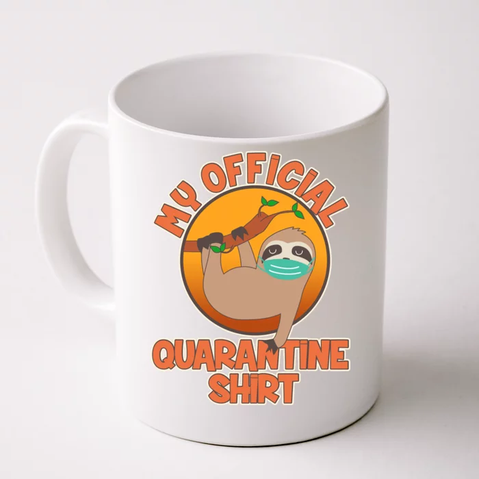 My Official Quarantine Shirt Sloth Front & Back Coffee Mug