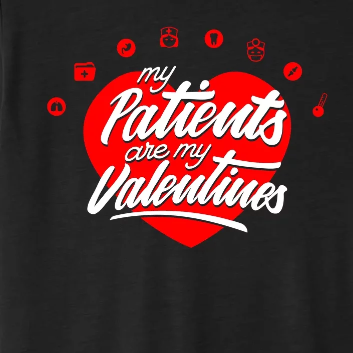 My Patients Are My Valentine's Day Love Heart ChromaSoft Performance T-Shirt