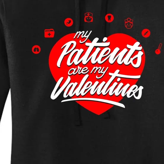 My Patients Are My Valentine's Day Love Heart Women's Pullover Hoodie