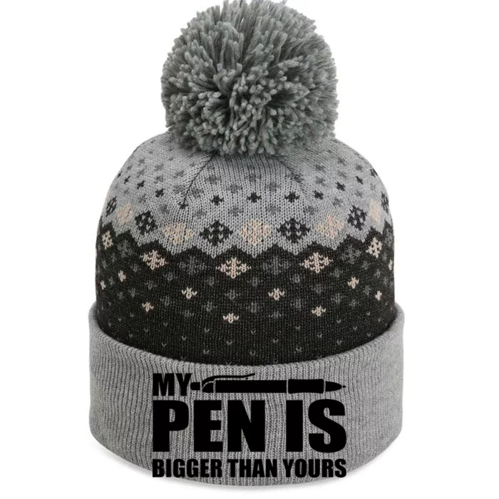 My Pen Is Bigger Then Yours The Baniff Cuffed Pom Beanie