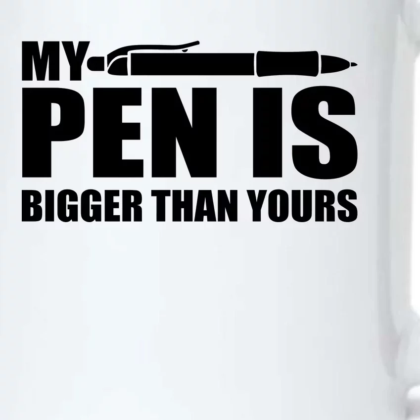 My Pen Is Bigger Then Yours Black Color Changing Mug