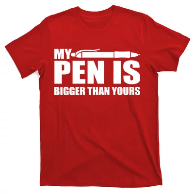 https://images3.teeshirtpalace.com/images/productImages/my-pen-is-bigger-then-yours--red-at-garment.webp?width=400