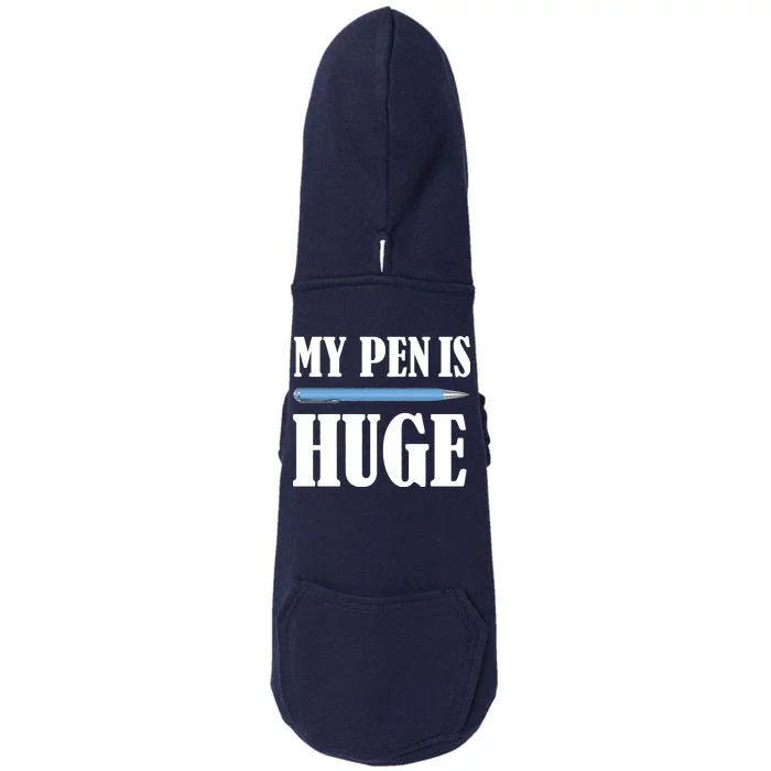 My Pen Is Huge Doggie 3-End Fleece Hoodie