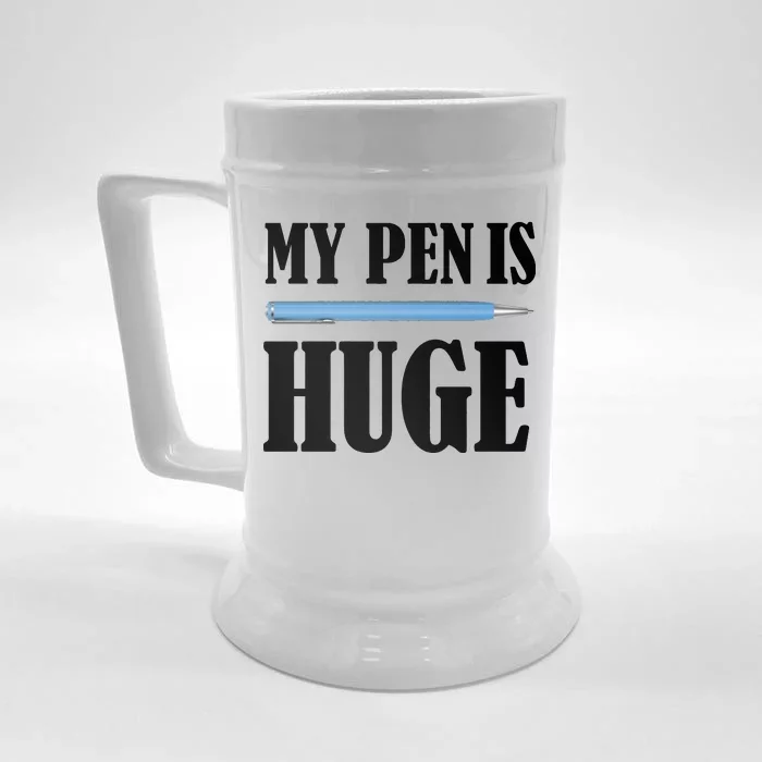 My Pen Is Huge Front & Back Beer Stein