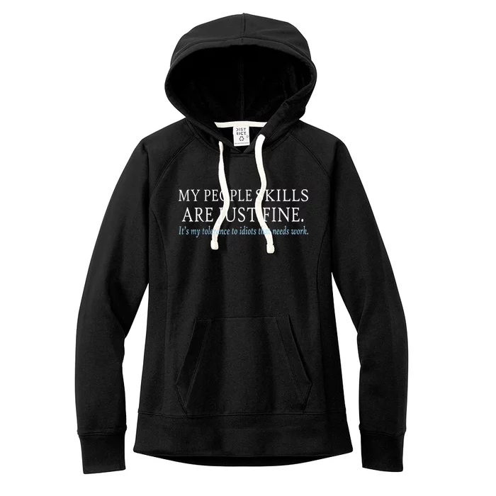 My People Skills Are Just Fine Women's Fleece Hoodie