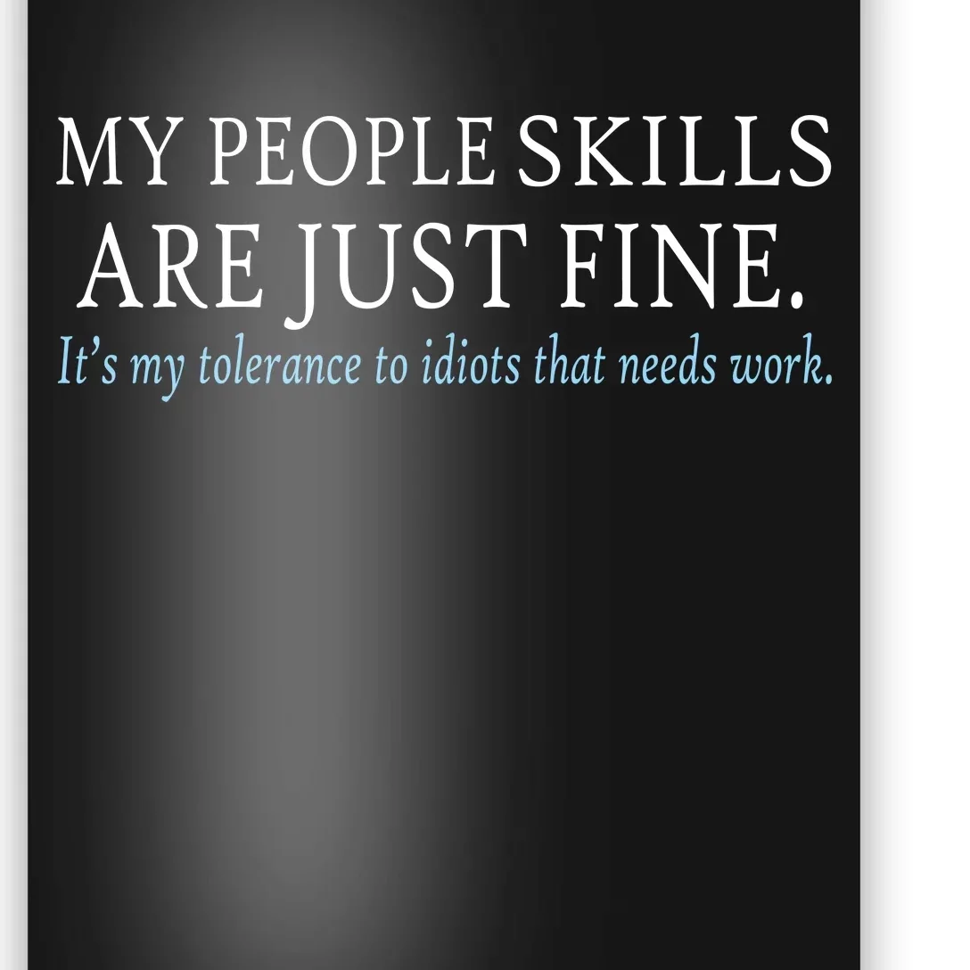 My People Skills Are Just Fine Poster