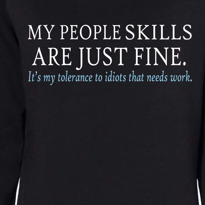 My People Skills Are Just Fine Womens California Wash Sweatshirt