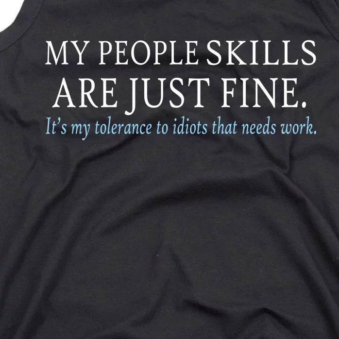 My People Skills Are Just Fine Tank Top