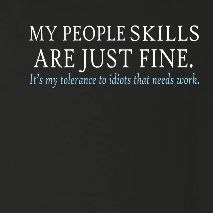 My People Skills Are Just Fine Toddler Long Sleeve Shirt