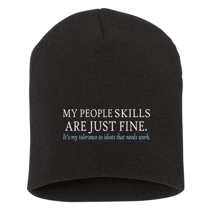 My People Skills Are Just Fine Short Acrylic Beanie