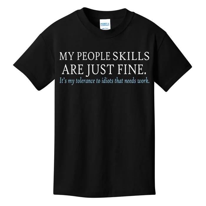 My People Skills Are Just Fine Kids T-Shirt