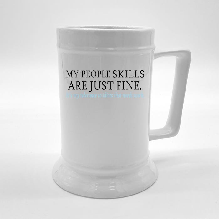 My People Skills Are Just Fine Front & Back Beer Stein