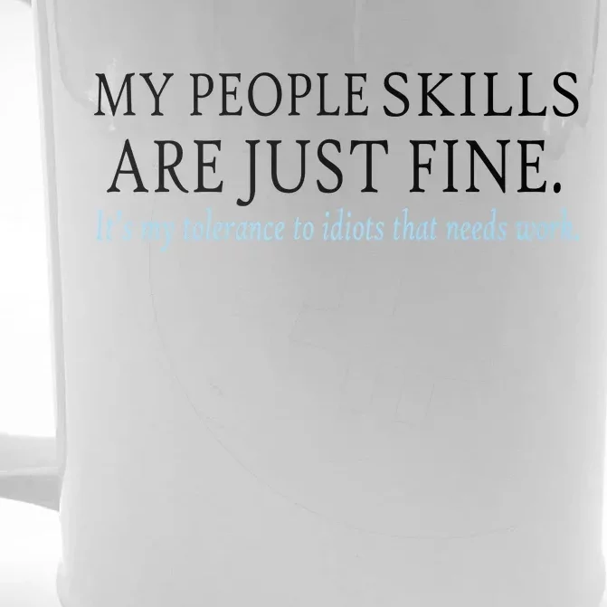 My People Skills Are Just Fine Front & Back Beer Stein