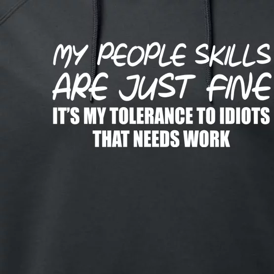 My People Skills Are Just Fine Funny Performance Fleece Hoodie