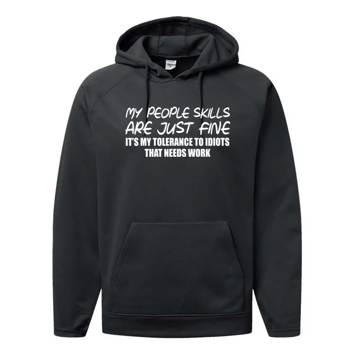 My People Skills Are Just Fine Funny Performance Fleece Hoodie