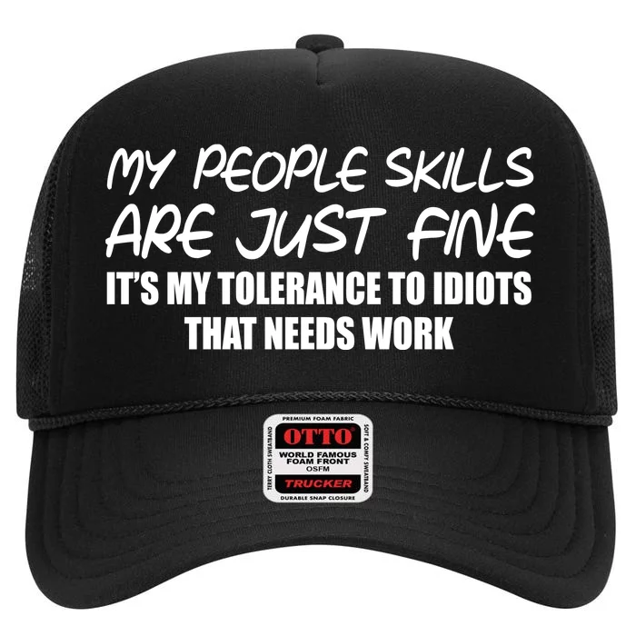 My People Skills Are Just Fine Funny High Crown Mesh Trucker Hat