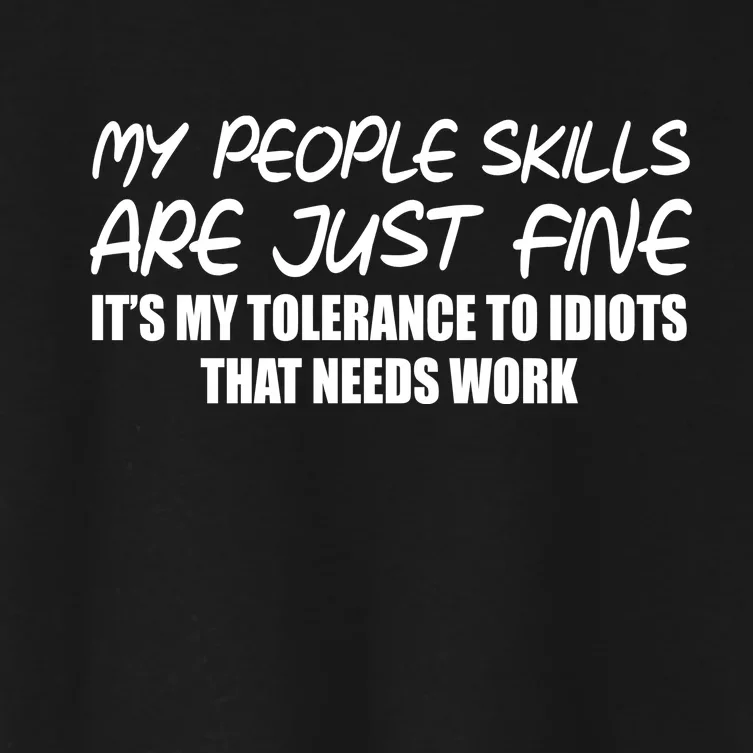 My People Skills Are Just Fine Funny Women's Crop Top Tee