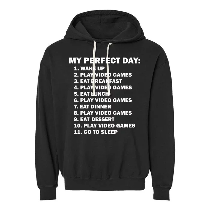 My Perfect Day Sleep Eat Play Video Games Garment-Dyed Fleece Hoodie