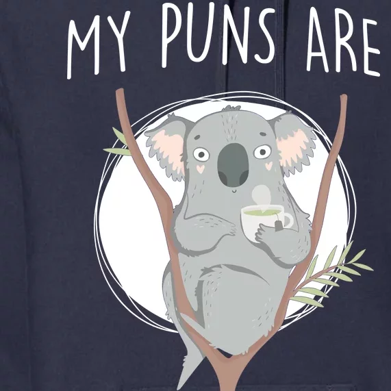 My Puns Are Koala Tea Premium Hoodie