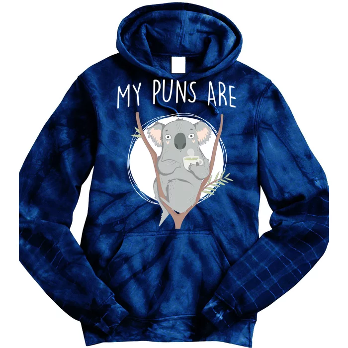 My Puns Are Koala Tea Tie Dye Hoodie