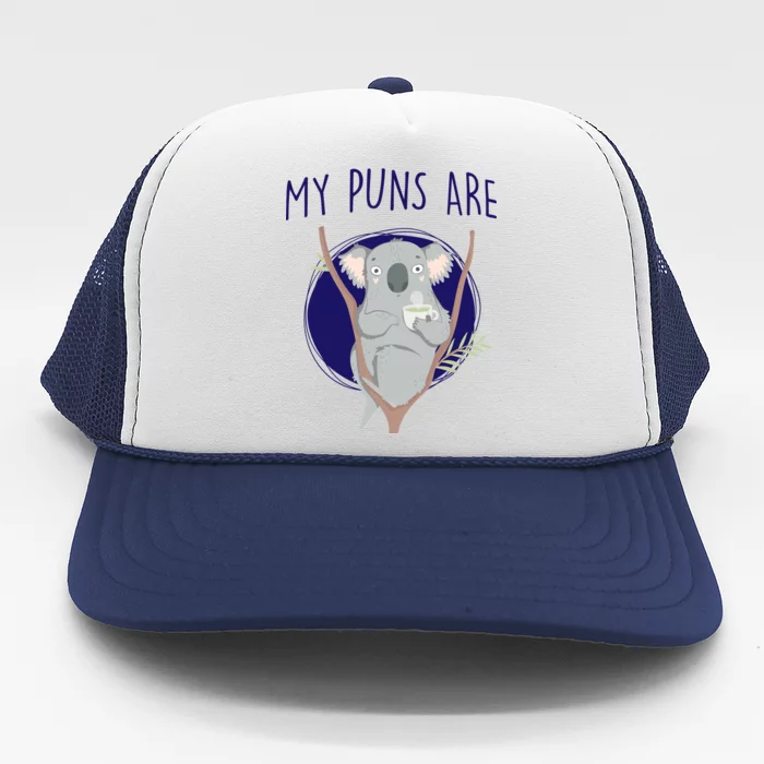 My Puns Are Koala Tea Trucker Hat