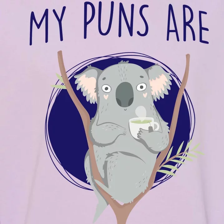 My Puns Are Koala Tea Garment-Dyed Sweatshirt