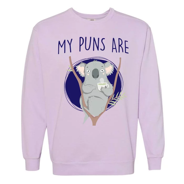 My Puns Are Koala Tea Garment-Dyed Sweatshirt