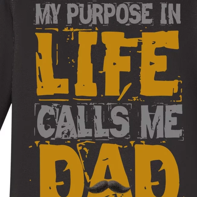 My purpose in life - calls me Dad Baby Long Sleeve Bodysuit