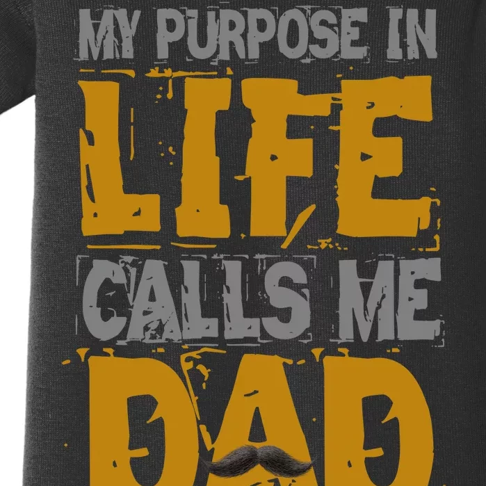 My purpose in life - calls me Dad Baby Bodysuit