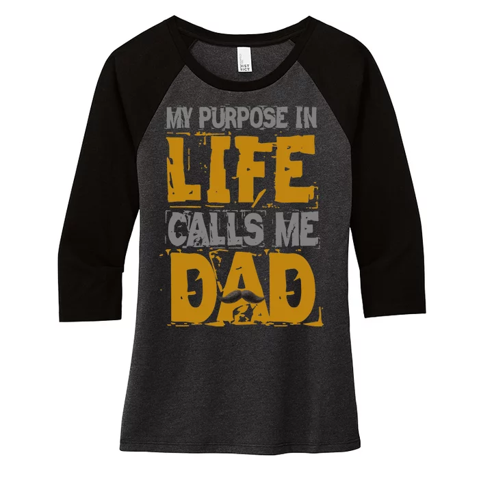 My purpose in life - calls me Dad Women's Tri-Blend 3/4-Sleeve Raglan Shirt