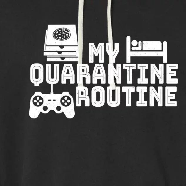 My Quarantine Routine Garment-Dyed Fleece Hoodie