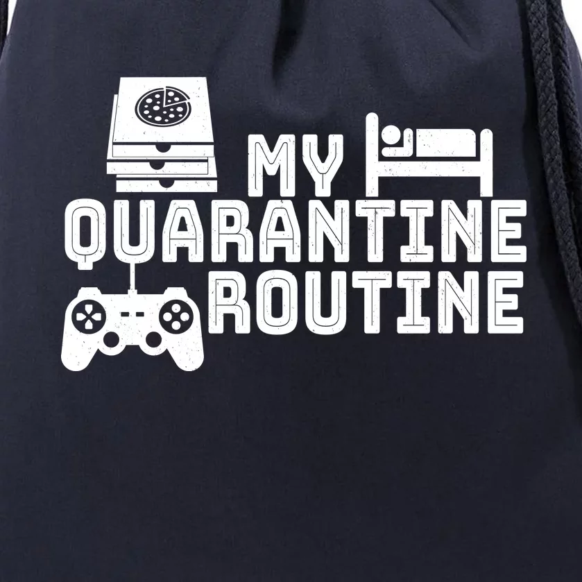 My Quarantine Routine Drawstring Bag