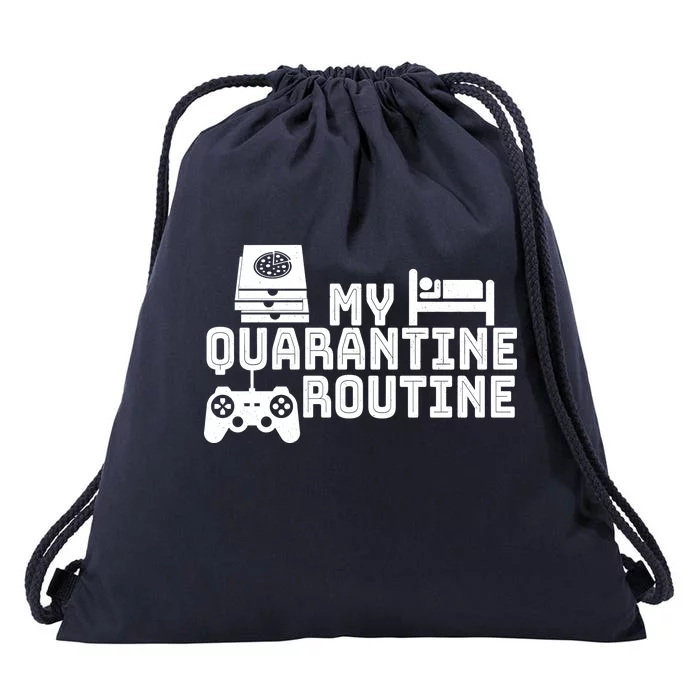 My Quarantine Routine Drawstring Bag