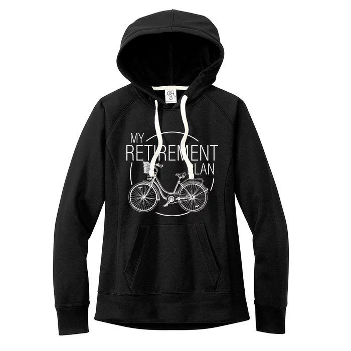 My Retirement Plan Cycling Women's Fleece Hoodie