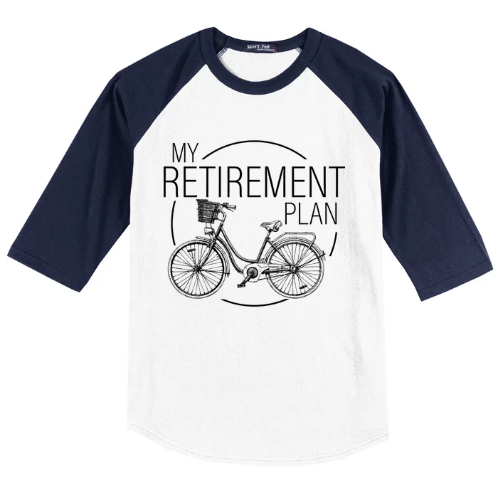 My Retirement Plan Cycling Baseball Sleeve Shirt