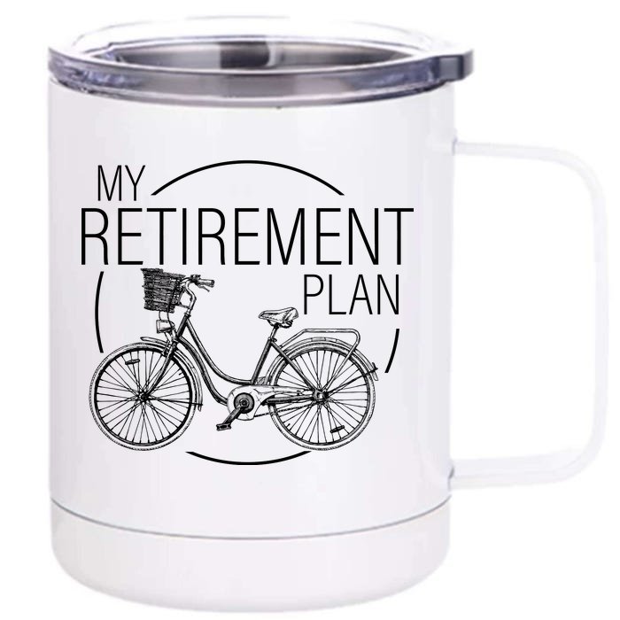 My Retirement Plan Cycling Front & Back 12oz Stainless Steel Tumbler Cup