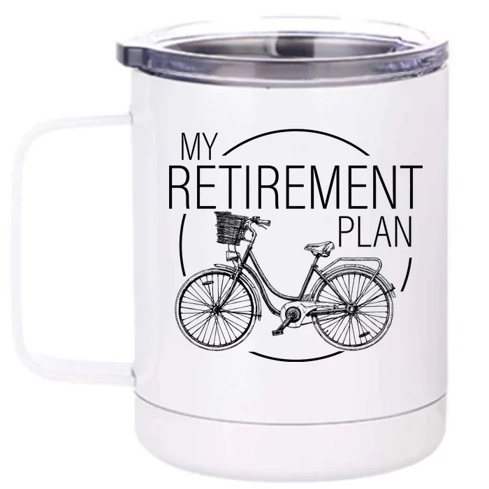 My Retirement Plan Cycling Front & Back 12oz Stainless Steel Tumbler Cup