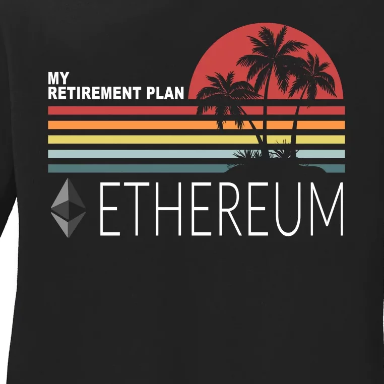 My Retirement Plan Ethereum Ladies Long Sleeve Shirt