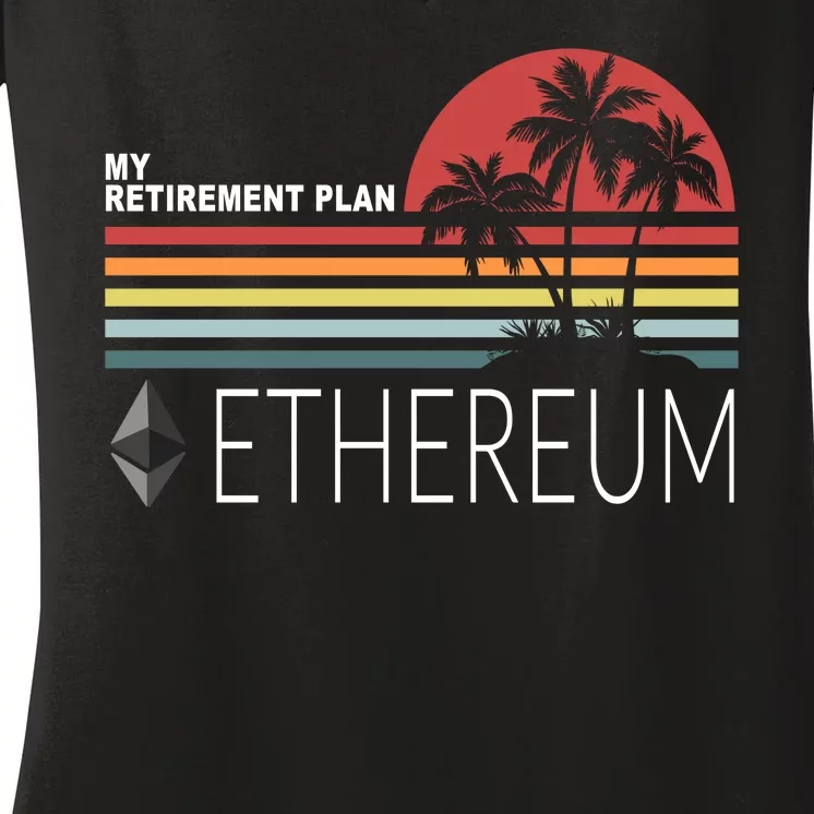 My Retirement Plan Ethereum Women's V-Neck T-Shirt