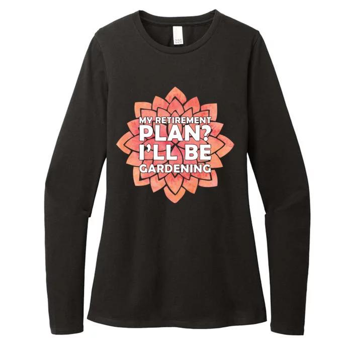 My Retirement Plan I'll Be Gardening Womens CVC Long Sleeve Shirt